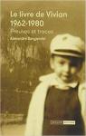 Le livre de Vivian (1962-1980) : Preuves et traces du frre par Bergamini