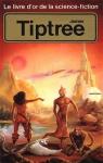Le livre d'or de la science-fiction : James Tiptree par Tiptree Jr.