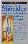 Le mariage alchimique d'Alistair Crompton par Sheckley