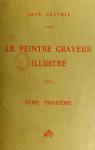 Le Peintre graveur illustr, tome 3 : Ingres et Delacroix par Delteil