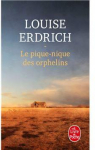 Le pique-nique des orphelins / La branche casse par Erdrich