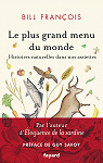 Le plus grand menu du monde : Histoires naturelles dans nos assiettes par Franois