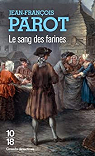 Une enqute de Nicolas Le Floch : Le sang des farines par Parot