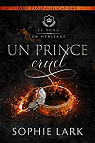 Le sang en hritage, tome 1 : Un prince cruel par Lark