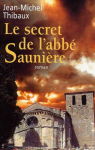 Le secret de l'abb Saunire par Thibaux