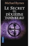 Le Secret du Dixieme Tombeau par Byrnes