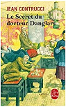 Les Secrets du docteur Danglars par Contrucci