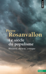 Le sicle du populisme par Rosanvallon