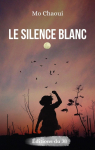 Le silence blanc par Chaoui