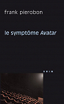 Le symptme Avatar par Pierobon