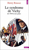 Le syndrome de Vichy : de 1944  nos jours. par Rousso