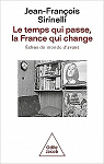Le temps qui passe, la France qui change: chos du monde d'avant par Sirinelli