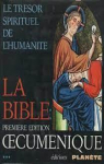 Le trsor spirituel de l'humanit - La Bible oeucumnique, tome 3 par Chevalier