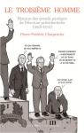 Le Troisime homme : Histoire des perdants du premier tour de l'lection prsidentielle (1958-2012) par Charpentier