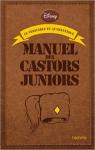 Le vritable et authentique manuel des Castors juniors par Hachette