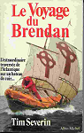 Le voyage du Brendan : A travers l'Atlantique dans un bteau de cuir par Severin