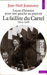 Leon d'histoire pour une gauche au pouvoir : La faillite du Cartel (1924-1926) par Jeanneney