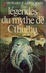 Lgendes du mythe de Cthulhu  par Lovecraft