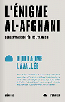 L'nigme al-Afghani : Sur les traces du pre de l'islamisme par Lavalle
