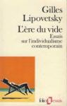 L'Ere du vide : Essais sur l'individualisme contemporain par Lipovetsky