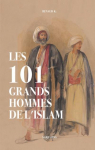 Les 101 grands hommes de l'Islam par 