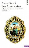 Les Amricains, tome 1 : Naissance et essor des Etats-Unis, 1607-1945 par Kaspi