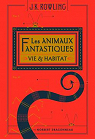 Les animaux fantastiques : Vie et habitat par Joanne K. Rowling