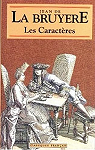 Les Caractres (prcds de) Caractres de Thophraste par La Bruyre