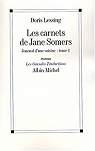 Les Carnets de Jane Somers, Tome 1 : Journal d'une voisine (Nouvelle dition) par Lessing