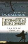 Les Chroniques de Thomas Covenant, Tome 3 : La Terre dvaste par Donaldson