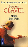 Marie Bon Pain (Les Colonnes du ciel) par Clavel