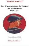 Les compagnons de France du Valentinois 1940-1944 par Chaudy