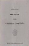 Les cryptes de la cathdrale de Chartres par Stegeman