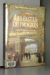 Les Fastes du progrs : Le guide des Expositions universelles 1851-1992 par Schroeder-Gudehus
