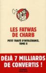Petit Trait d'Intolrance, Tome 2 : Les Fatwas de Charb par Charb