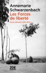 Les forces de libert : crits africains 1941-1942 par Schwarzenbach