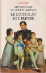 Les Franais vus par eux-mmes : Le Consulat et l'Empire par Fierro