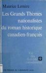 Les grands thmes nationalistes du roman historique canadien-franais par Lemire