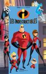 Les Indestructibles - Roman par Pixar