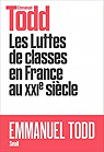 Les Luttes de classes en France au XXIe sicle par Todd