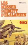 Les Messerschmitt d'El Alamein par Chavanac