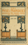 Les Muses Franaises - Anthologie des femmes-potes, tome 1 : 1200-1891 par 