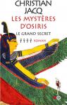 Les Mystres d'Osiris, tome 4 : Le grand secret par Jacq