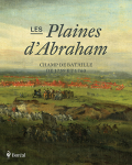 Les Plaines d'Abraham : Champ de bataille de 1759 et 1760 par Commission des champs de bataille nationaux