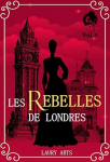 Les Rebelles de Londres, tome 5 par Arts