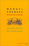 Les Recettes de Carvalho par Vzquez Montalbn