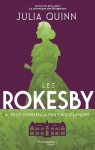 Les Rokesby, tome 4 : Tout commena par un esclandre par Quinn