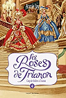 Les Roses de Trianon, Tome 4 : Coup de thtre  Trianon par Jay