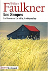 Les Snopes : Le Hameau - La Ville - Le Domaine par Faulkner