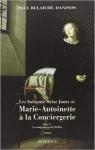 Les 76 jours de Marie-Antoinette  la Conciergerie, tome 1 : La conjuration de l'oeillet par Belaiche-Daninos